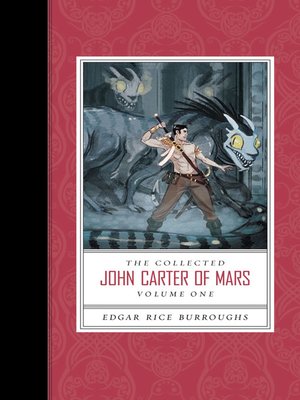 The Collected John Carter of Mars, Volume 1 - ebook